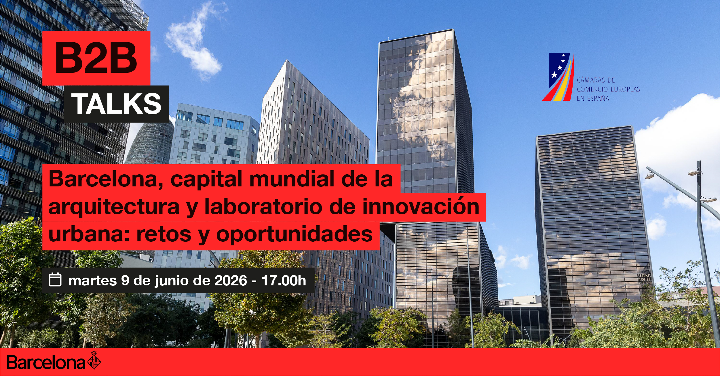 B2B Talks. Barcelona, World Capital of Architecture and urban innovation laboratory: Challenges and opportunities